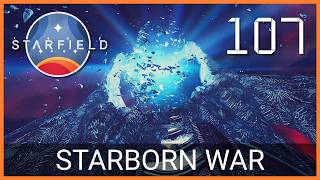 Starborn War || Starfield (Part 107)