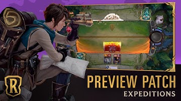 Preview Patch: Expeditions | New Gameplay Trailer | Legends of Runeterra