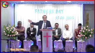 HAPPY FATHER'S DAY  Thawngtha Chimtu : Rev ,Sui Hre ( 15/06/2025 )