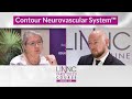 Learnings from contour neurovascular system clinical experience