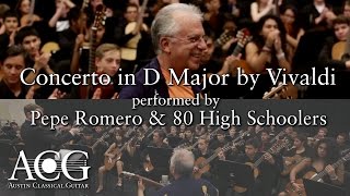 Concerto in D Major (Vivaldi) - Pepe Romero performs with 80 High School Students | ACG Education