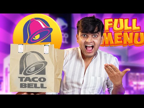 Trying Taco Bell's Entire Menu