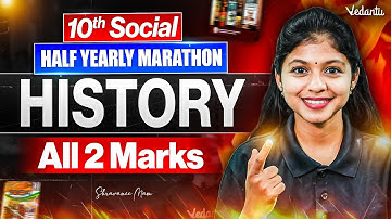 10th Social | History All 2 Marks | Half Yearly Marathon | Shravanee Ma