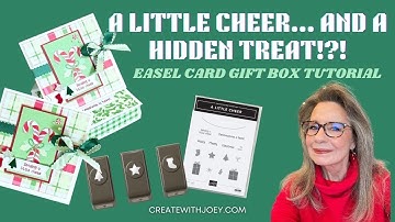 A Little Cheer… and a Hidden Treat! | Easel Card Gift Box Tutorial