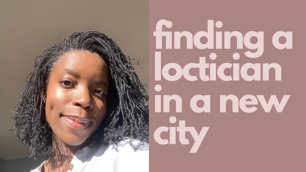 HOW TO Find a Loctician in your New City YouTube