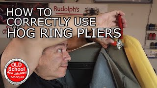 HOW TO Correctly use Hog rings and Hog Ring Pliers Auto Upholstery