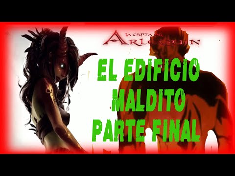 creepypasta EL EDIFICIO MALDITO PARTE FINAL