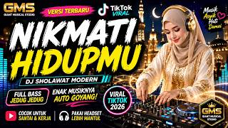 NIKMATI HIDUPMU , VERSI #DJ SHOLAWAT MODERN 2026 | FULL BASS VIRAL TIKTOK 🔥