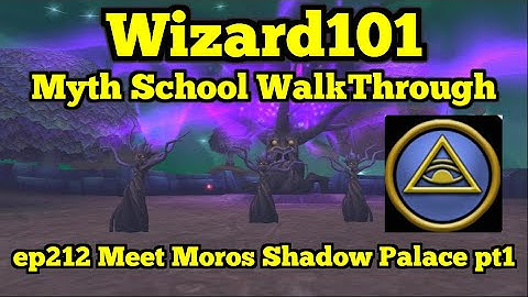 Wizard101 Myth Walkthrough ep212 Meet Moros Shadow Palace Pt1