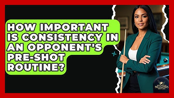 How Important Is Consistency In An Opponent