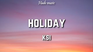 KSI - Holiday (Lyrics)