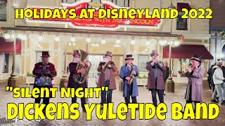 Silent Night - Dickens Yuletide Band - Holidays at Disneyland 2022