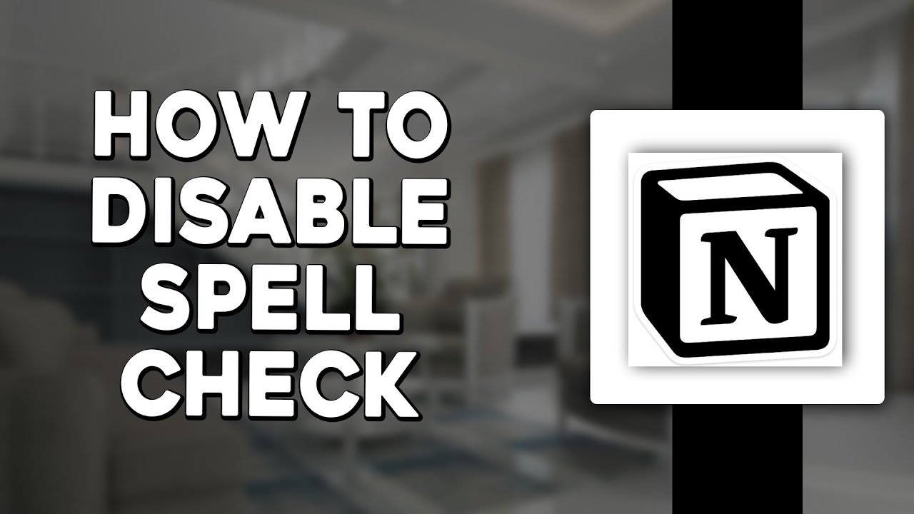 How To Disable Spell Check In Notion (Quick & Easy)