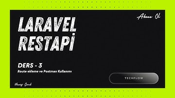Route Ekleme ve Postman Kullanımı - Ders 3 | Laravel RestApi Dersleri | RestApi 2025