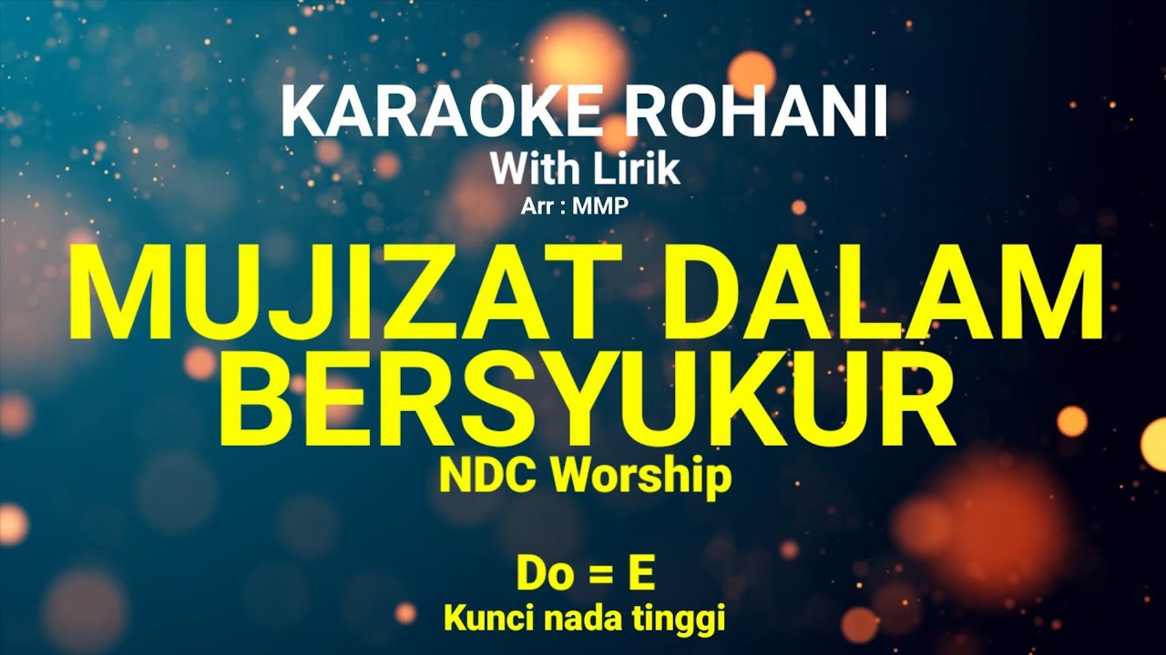 MUJIZAT DALAM BERSYUKUR (Do = E) Kunci nada tinggi - KARAOKE ROHANI