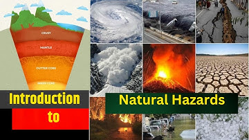 INTRODUCTION TO NATURAL HAZARDS