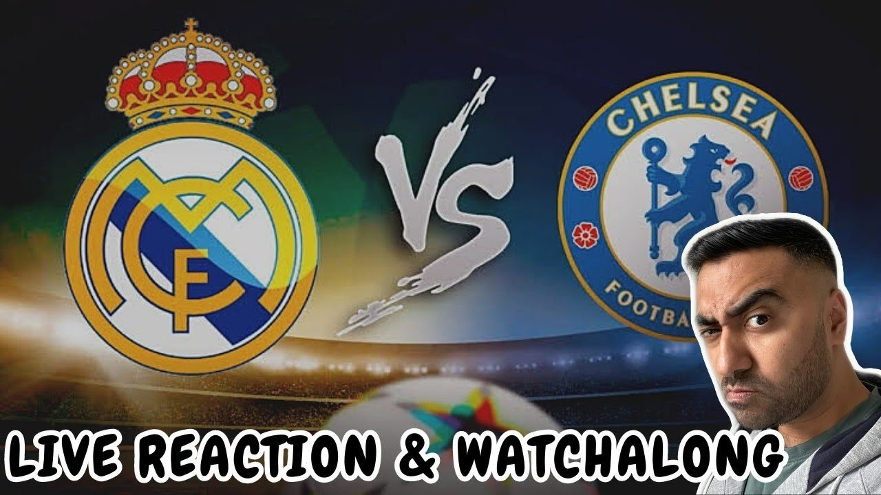 REAL MADRID 2-0 CHELSEA LIVE STREAM and WATCHALONG UCL QF 1st LEG BEN CHILWELL RED CARD!!