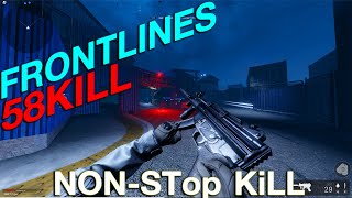FRONTLINES - 🟥 58KILL  Non STOP-KILL  ! 🔫 (Relax GAMEPLAY)