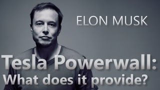 Elon Musk: What the Tesla Powerwall provides