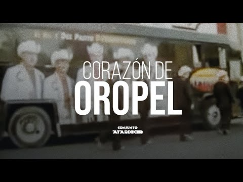 Conjunto Atardecer - Corazón de Oropel (Video Oficial)