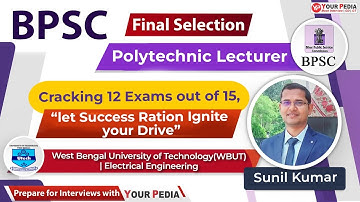 "Cracking 12 Exams out of 15" | EE | BPSC(Lecturer) Final Selection Sunil Kumar