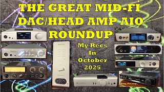 The Great Mid-Fi DAC/Head Amp Roundup! - My Recommendations As of October 2025