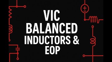 VIC Balanced Inductors & EOP - Clip From The EPP PART 2