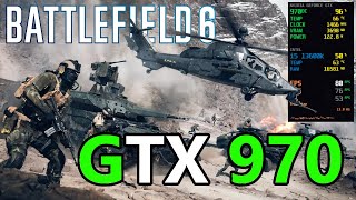 Battlefield 6 on GTX 970 (Asus Strix OC 4GB) | Performance & FPS Test