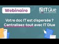 Webinaire it glue  centraliser sa documentation msp et rduire la perte de temps de  de 50