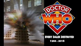 Doctor Who: Every Single Dalek Destroyed: 1964 – 2015 (Over 50 Years of Dalek Defeats!)