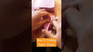 How To Folding Paper Towels  Tutorial Melipat Tisu Di Rumah Makan