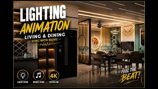 Cinematic Lighting Animation | Living & Dining Sync With Music | 4K Interior Animation