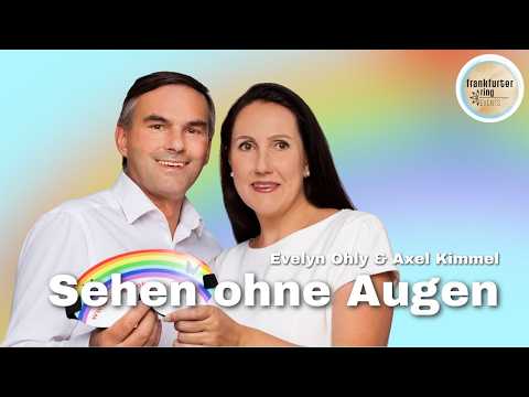 Sehen ohne Augen mit Evelyn Ohly & Axel Kimmel