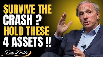 SURVIVE THE CRASH: RAY DALIO REVEALS 4 ASSETS TO HOLD IN 2025 RECESSION