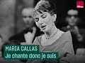 Maria Callas : Je chante donc je suis