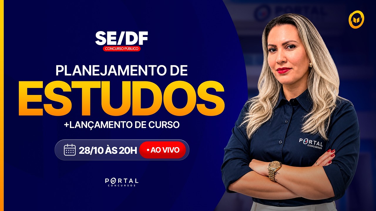 CONCURSO SE/DF: PLANEJAMENTO DE ESTUDOS + LANÇAMENTO DO CURSO