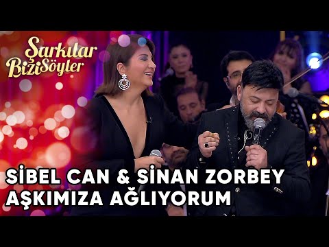 @SibelCan  \u0026 Sinan Zorbey - Aşkımıza Ağlıyorum | Şarkılar Bizi Söyler | Performans