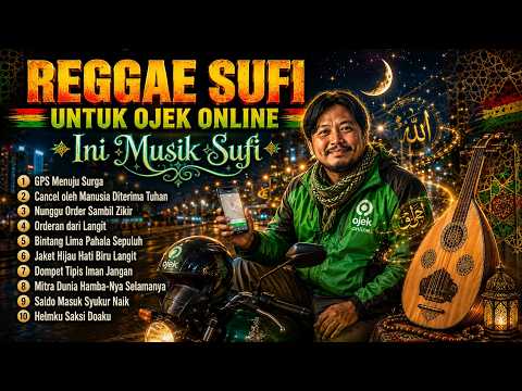 OJOL JANGAN MENYERAH! Reggae Sufi Penyejuk Hati Saat Cari Rezeki