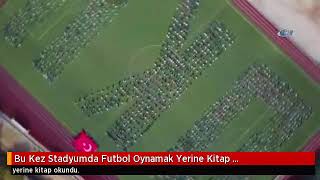 Stadyumda Futbol Oynamak Yerine Kitap Okundu
