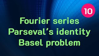 Clip 1186 : (10) Fourier series Parseval's identity Basel problem (3)