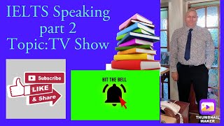IELTS Speaking part 2 Topic:TV Shows