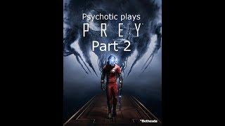 Psychotic plays: PREY part 2 (Walk through)