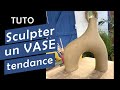 Tutoriel sculpter un vase tendance