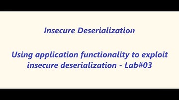 Using application functionality to exploit insecure deserialization - Lab#03