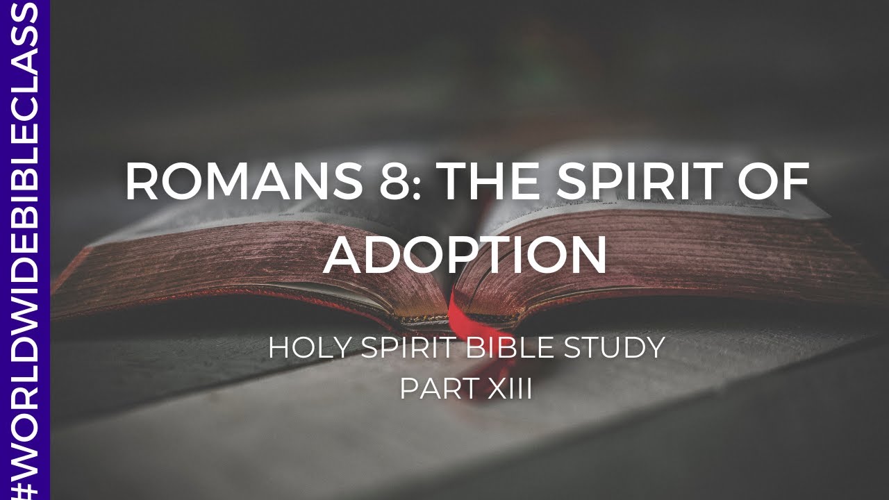 the Spirit of adoption - YouTube