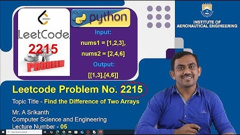Find the Difference of Two Arrays | LeetCode Problem 2215 | Python Solution by Mr. A Srikanth