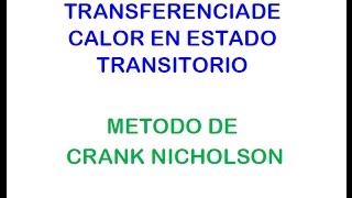 Transferencia de calor en estado transitorio (Parte 3, método de Crank Nicholson)