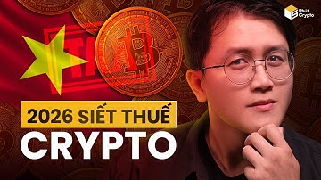 Thuế Crypto 2026 - Những điều cần biết để tránh bị phạt oan