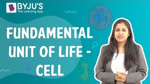 The Fundamental Unit of Life - CELL | Class 9 I Learn with BYJU