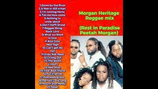 Morgan Heritage Latest Reggae mix (Rest in Paradise Peetah Morgan) @NizzyBob